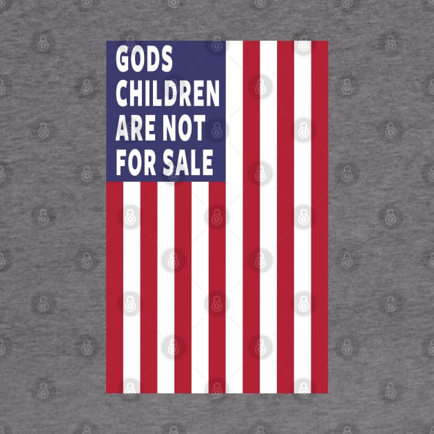 God's Children Are Not For Sale by ShirtFace